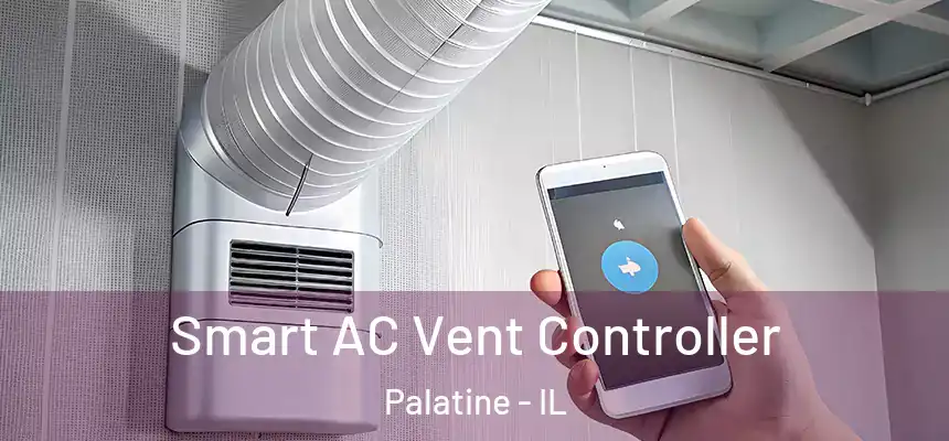  Smart AC Vent Controller Palatine - IL